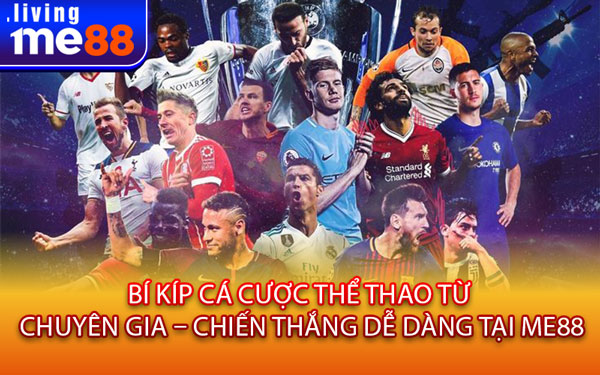 Bí Kíp Cá Cược Thể Thao Từ Chuyên Gia – Chiến Thắng Dễ Dàng Tại Me88